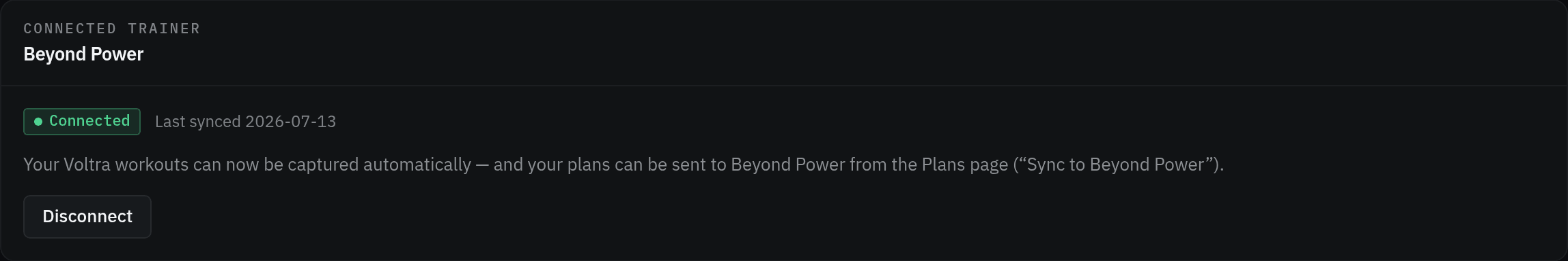 The Beyond Power panel in Eccentric settings showing a green Connected tag, the text Last synced 2026-07-13, a note that Voltra workouts can now be captured automatically and plans can be sent to Beyond Power from the Plans page, and a Disconnect button.